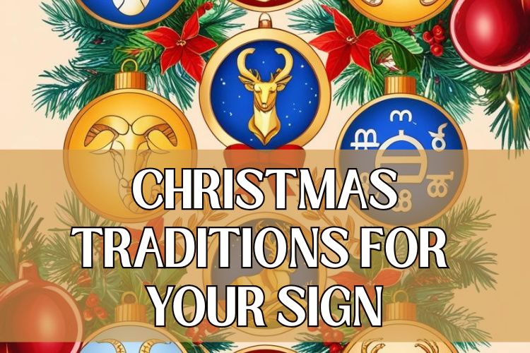 Christmas Traditions for Your Sign
