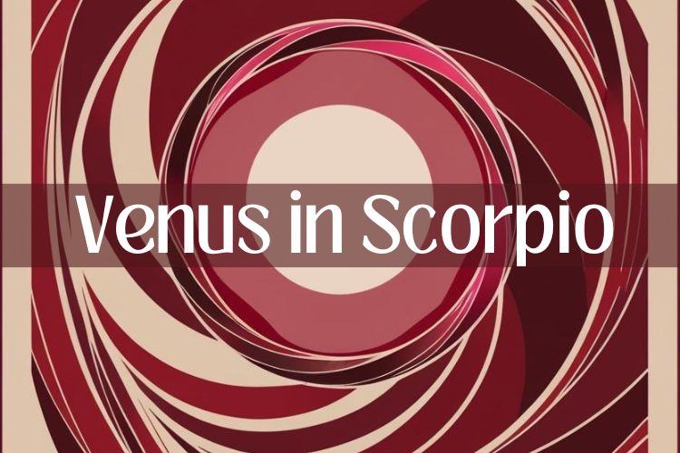 Venus in Scorpio: A Cosmic Dive into Passion and Transformation