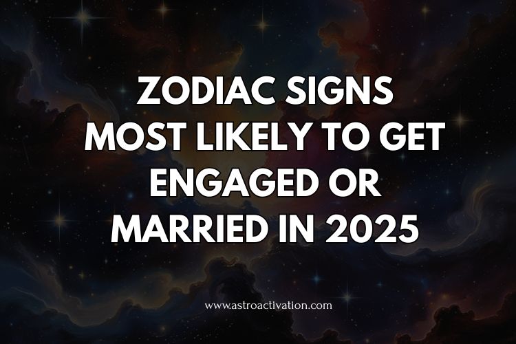 Zodiac Signs Most Likely to Get Engaged or Married in 2025