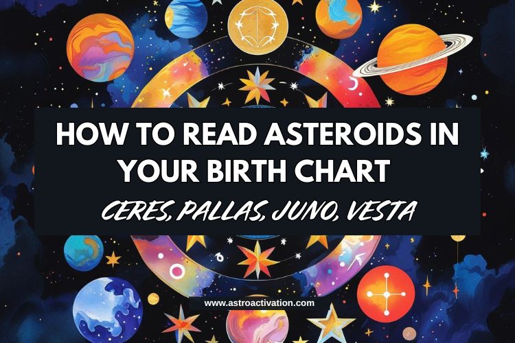 How to Read Asteroids in Your Birth Chart (Ceres, Pallas, Juno, Vesta)
